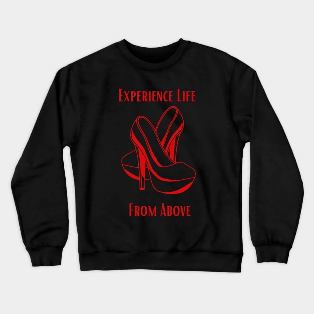 High Heels Life Crewneck Sweatshirt by Intrepid Designs